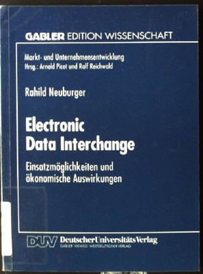 Electronic data interchange : Einsatzmöglichkeiten und ökonomische Auswirkungen.