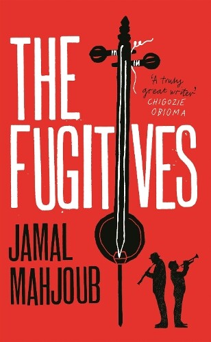 Thumbnail - Jamal Mahjoub The Fugitives (gebundene Ausgabe)