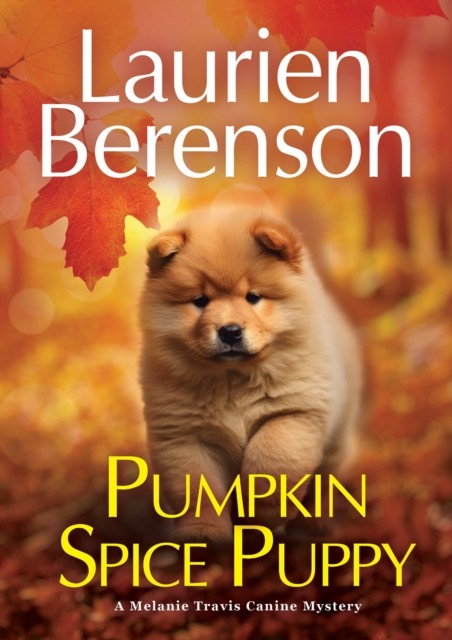 Pumpkin Spice Puppy by Laurien Berenson (Hardback Book)