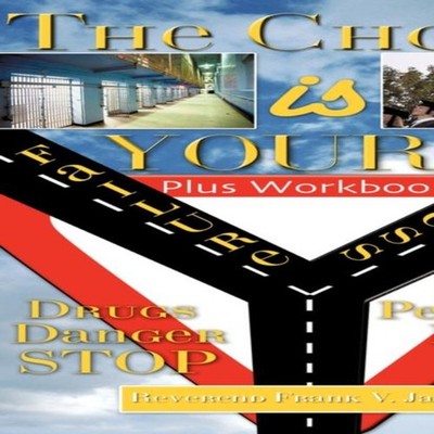 The Choice Is Yours Frank V. James Paperback Xulon Press