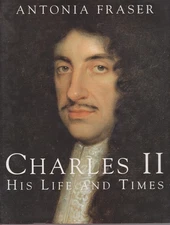 Charles II: His life and times - hardcover Antonia Fraser