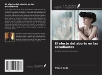 El Efecto Del Aborto En Las Estudiantes El Efecto FisiolóGico Del Aborto Dada