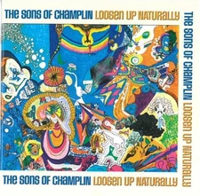 Loosen Up Naturally by The Sons of Champlin (CD, 1995, One Way Records)