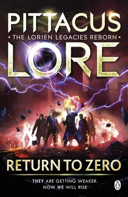 Return to Zero Lorien Legacies Reborn by Pittacus Lore (Paperback Book)