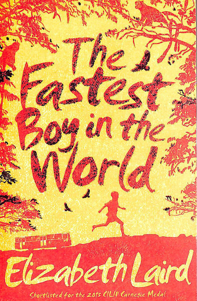 The Fastest Boy in the World by Laird, Elizabeth