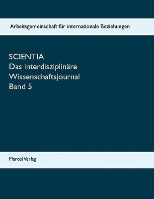 SCIENTIA Arbeitsgemeinschaft für internationale Beziehungen Marosi Verlag
