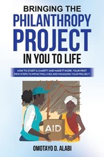 Bringing the Philanthropy Project in You to Lif. Alabi, Alabi,**