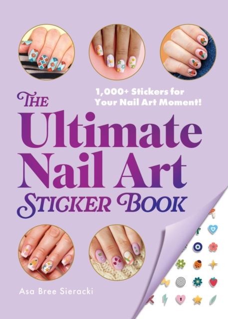 The Ultimate Nail Art Sticker Book: 1,000+ Stic. Sieracki, Sieracki,** - Image 8