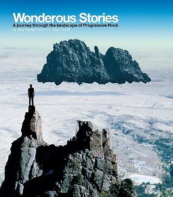Wonderous Stories: A Journey Through the Landscape of Progressive Rock by...