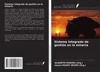 Gilberto Pereira (Org. (U. A.) | Sistema Integrado De GestióN En La MineríA
