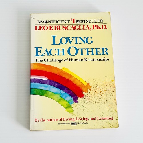 Loving Each Other: The Challenge of Human Relationships by Buscaglia, Leo F. - Picture 1 of 5