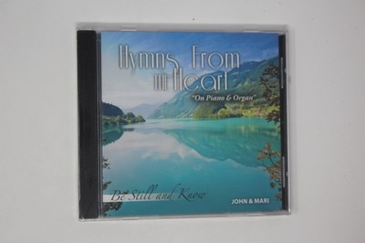Hymns From the Heart Be Still and Know CD John & Mari Piano Organ