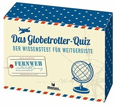 Das Globetrotter-Quiz: Der Wissenstest für Buch moses. Verlag GmbH