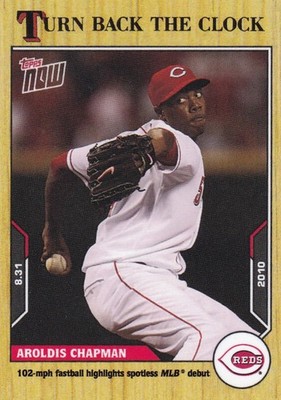 2021 TURN BACK THE CLOCK #153 AROLDIS CHAPMAN- CINCINNATI REDS