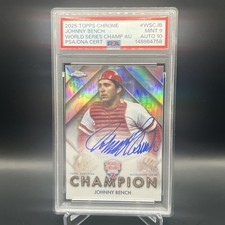2025 Topps Chrome - World Series Champions Auto Johhny Bench /100 PSA 9/10 Reds