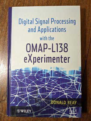 Digital Signal Processing and Applications with the Omap - L138 Experimenter 