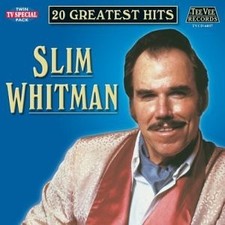 SLIM WHITMAN - Slim Whitman- 20 Greatest Hits - CD