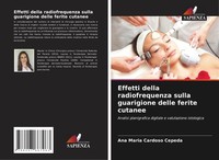 Effetti Della Radiofrequenza Sulla Guarigione Delle Ferite Cutanee Ana Maria Car