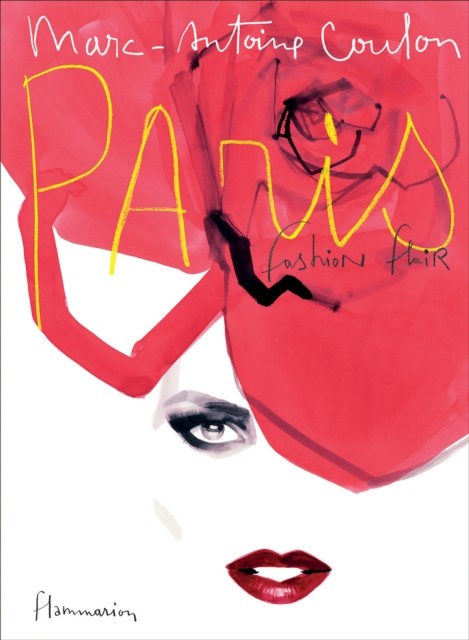 Paris: Fashion Flair by Marc-Antoine Coulon (Hardback Book)