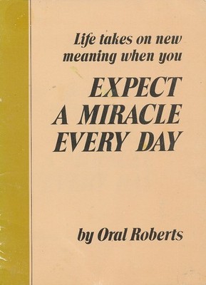 Life takes on new meaning when you expect a miracle every day