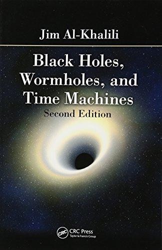 Black Holes, Wormholes and Time Machines, Second Edition... - Al-Khalili, Jim