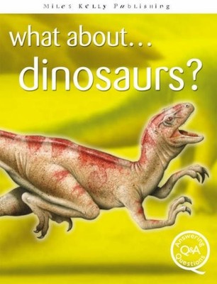 Dinosaurs? (What About),Rupert Matthews,Steve Parker,Brian Willi