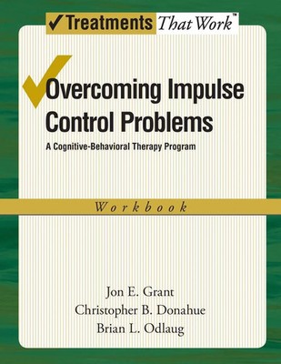 Overcoming Impulse Control Problems Jon E. Grant (u. a.) Taschenbuch Englisch