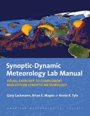 Synoptic-Dynamic Meteorology Lab Manual - Visual Exercises to Complement: New