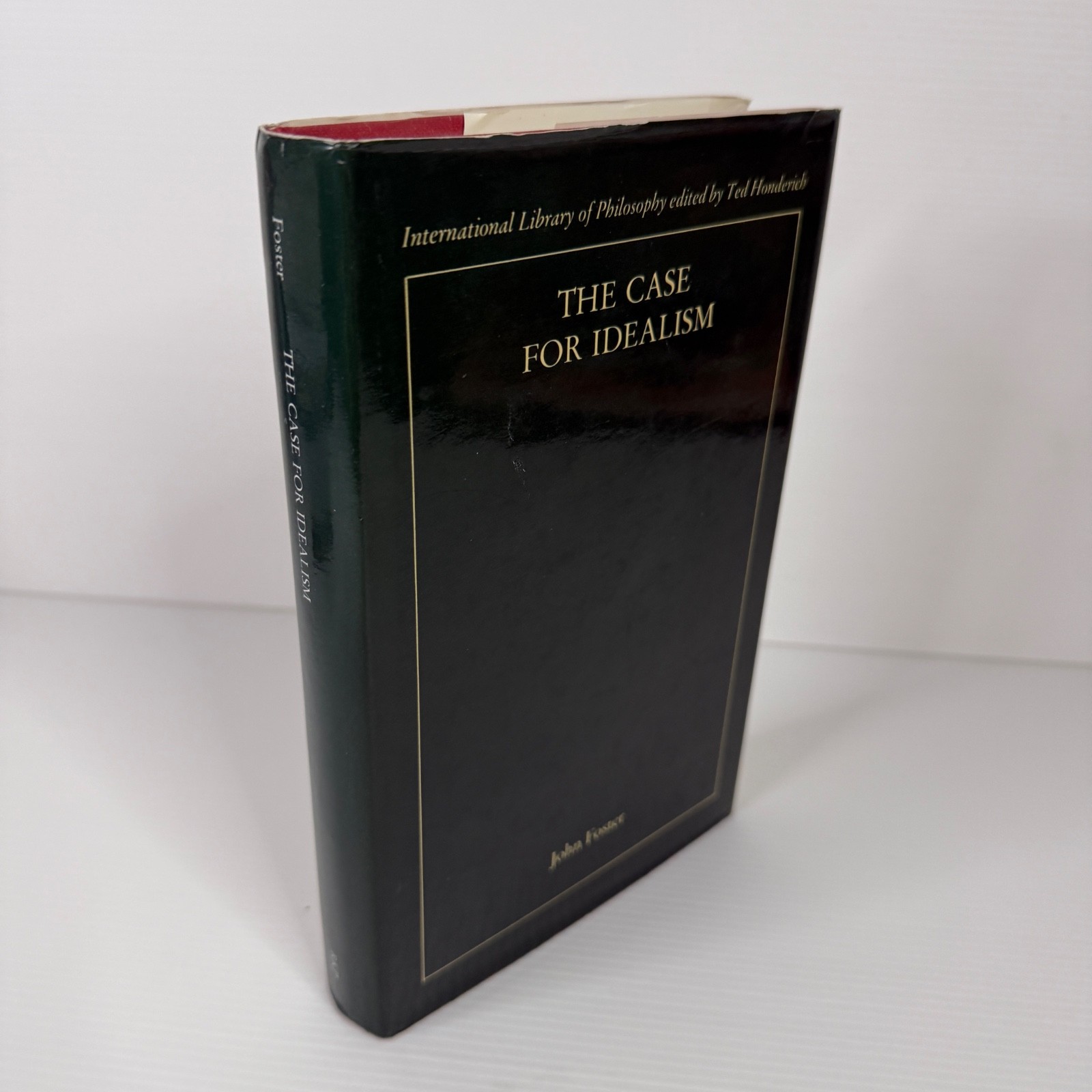 The Case For Idealism International Library of Philosophy John Foster 1982 HB
