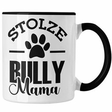 Trendation - Hunde Tasse Geschenk für stolze Bully-Mamas Bully Hunde Geschenkide