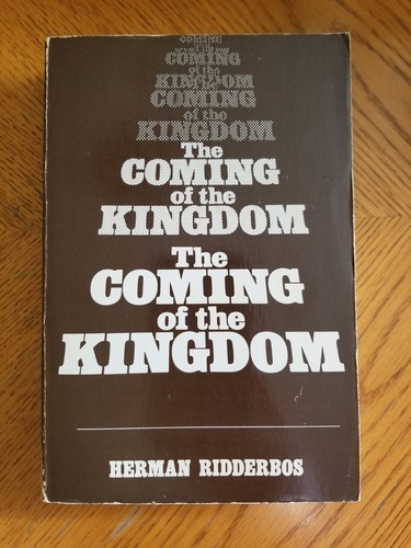 The Coming of the Kingdom, Herman Ridderbos