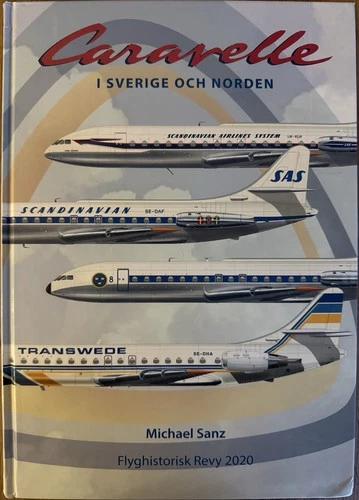 SAS SCANDINAVIAN AIRLINES FINNAIR STERLING TRANSWEDE THAI CARAVELLE HISTORY BOOK