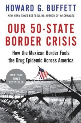 Our 50-State Border Crisis: How the Mexican Border Fuels the Drug Epidemic