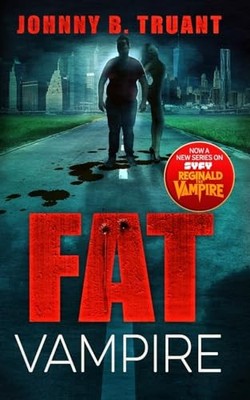 Fat Vampire (Fat Vampire Book 1), Truant, Johnny B