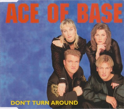 Ace Of Base - Don't Turn Around | CD