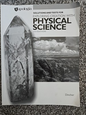 Apologia Exploring Creation with Physical Science 3rd Edition Solutions & Tests