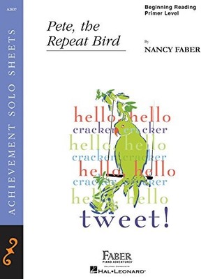 PIANO SOLO: PETE, THE REPEAT BIRD - NANCY FABER **BRAND NEW**