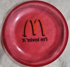 McDonald’s "I’m Lovin’ It" Red Flying Disc Frisbee W/Golden Arches Logo — photo 2