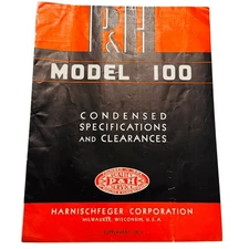 P&H Model 100 Condensed Specifications and Clearances" manual Harnischfeger Corp