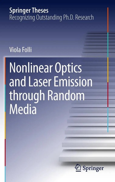 Viola Folli | Nonlinear Optics And Laser Emission Through Random Media | Buch-image