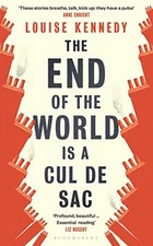 The End of the World is a Cul de Sa..., Kennedy, Louise