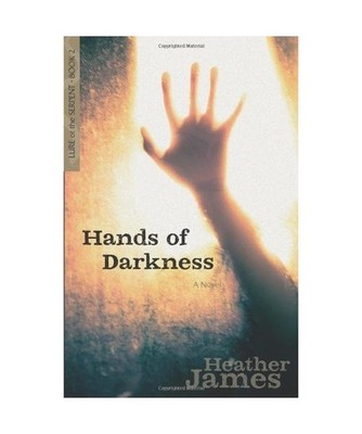 Hands of Darkness: A Novel: A Novel, Heather James