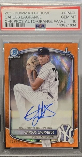 CARLOS LAGRANGE PSA 10 2025 BOWMAN CHROME PROSPECT ORANGE WAVEREFRACTOR AUTO /25