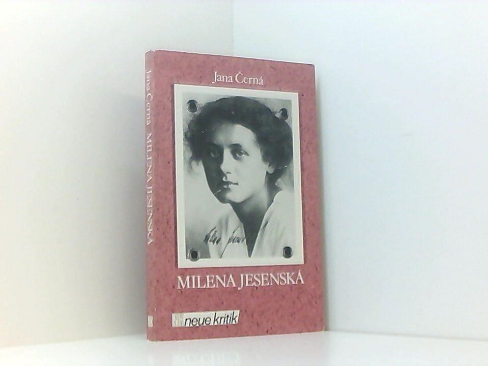 Milena Jesenska Jana ?erná. Aus d. Tschech. von Reinhard Fischer Cerna, Jana: - Cerna, Jana