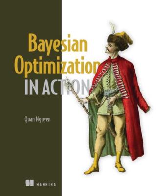 Bayesian Optimization in Action by Nguyen, Quan [Paperback]