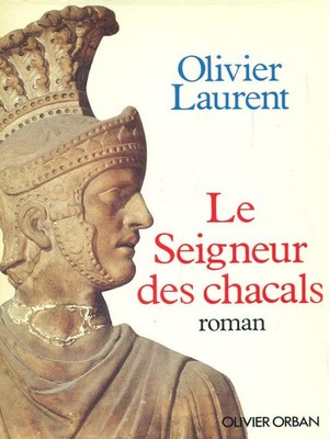 LE SEIGNEUR DES CHACALS LIBRI IN LINGUA OLIVIER LAURENT OLIVIER ORBAN 1986