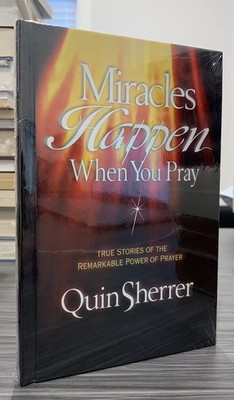 Miracles Happen When You Pray (True Stories of the Remarkable Power of Praye...