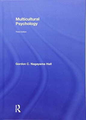 MULTICULTURAL PSYCHOLOGY: THIRD EDITION By Nagayama Gordon C. Hall - Hardcover