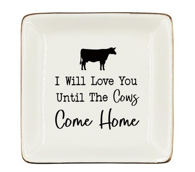 WODMIS I'll Love You Until The Cows Come Home Ceramic 4''L x 4''W x 1''H, white