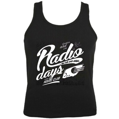 Tank Top RADIO DAYS HOUSE CLUB GOLDIES TECHNO JAZZ FUNKY SOUL TRANCE FESTIVAL